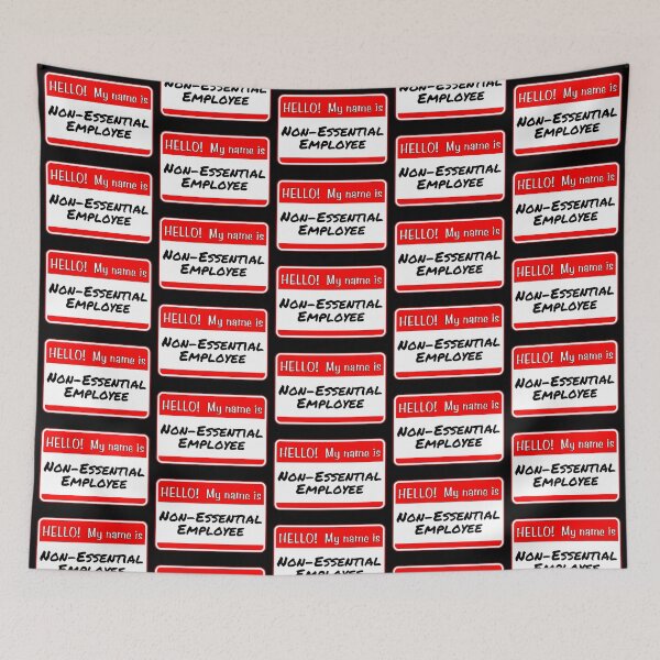Item preview, HELLO! My name is Non-Essential Employee - funny warning signs designed and sold by DesignsFromTW-S.