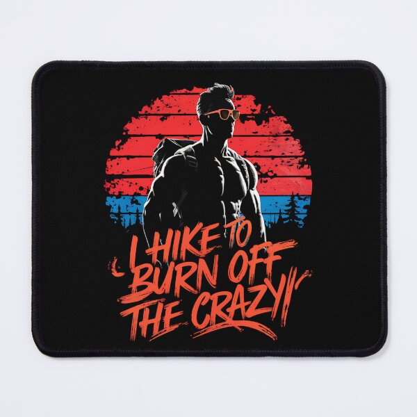 Item preview, I HIKE TO BURN OFF THE CRAZY - MUSCULAR MEN designed and sold by justyna-s28.
