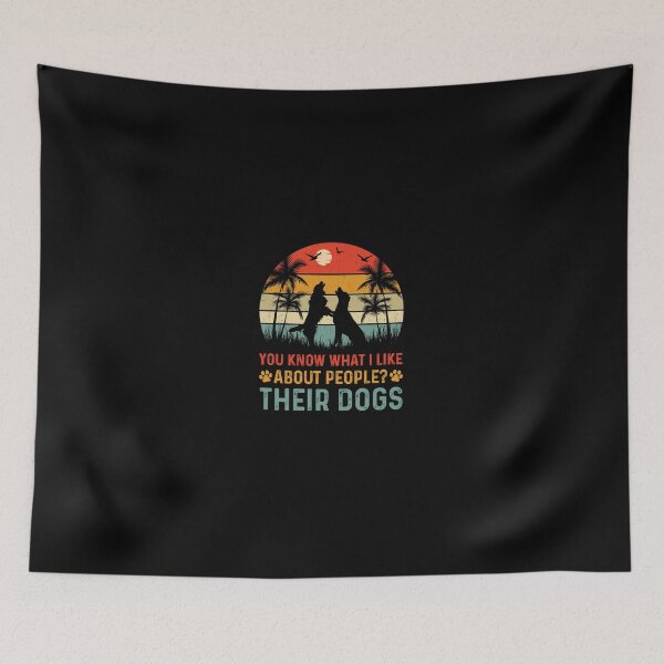 Item preview, YOU Know what i Like about People?    Their Dogs designed and sold by Clotheolog.