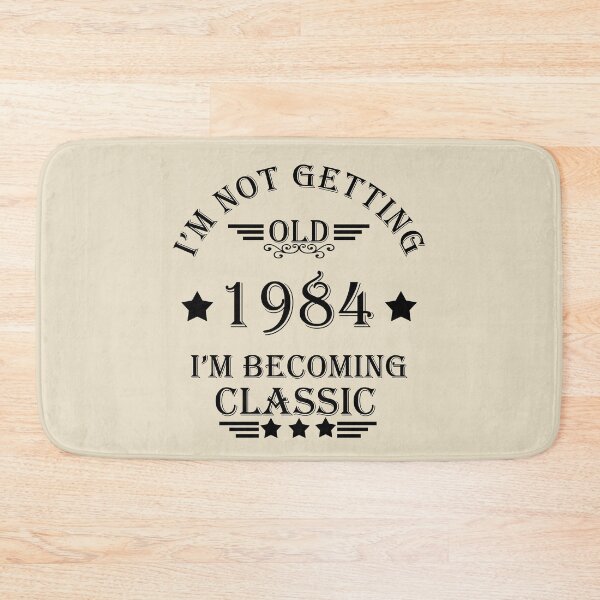 Item preview, I'm not getting old I'm becoming a legend classic born in 1984 birthday designed and sold by Alexaltay.