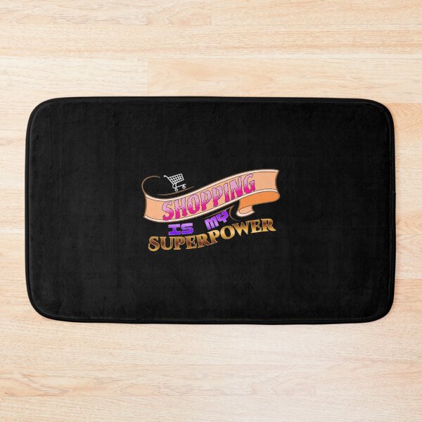 Item preview, Shopping is my Superpower designed and sold by Mark Mentzer.