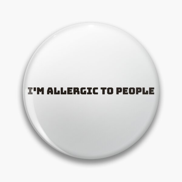 Item preview, Im allergic to people designed and sold by Monsteretrope.