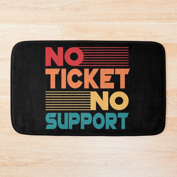Item preview, No Ticket No Support IT Specialist IT Admin Administrator designed and sold by Tig3rE.