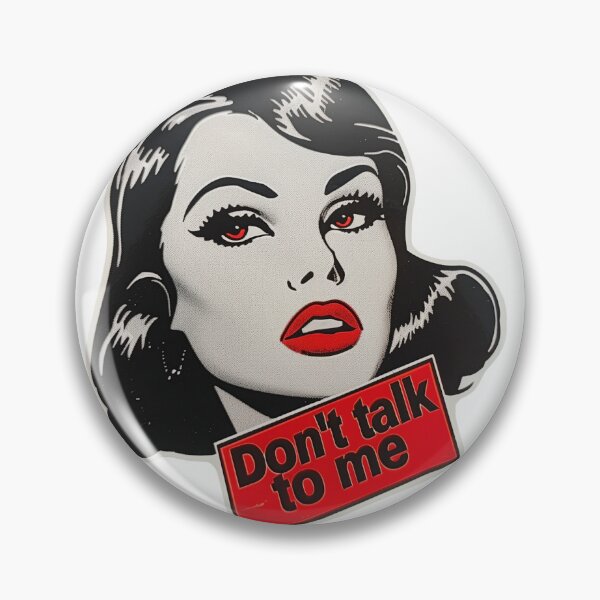 Item preview, Don't Talk to Me - Girl designed and sold by RevivalPopShop.