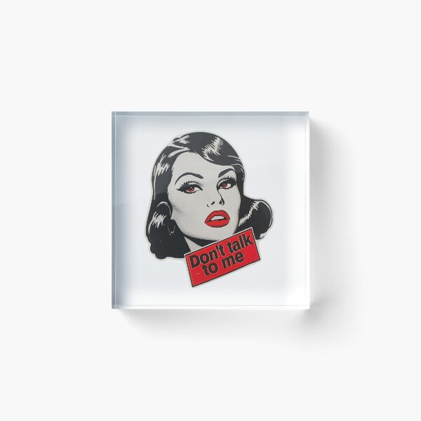 Item preview, Don't Talk to Me - Girl designed and sold by RevivalPopShop.