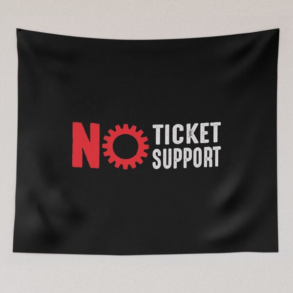 Item preview, No Ticket No Support IT Specialist IT Admin Administrator designed and sold by Tig3rE.