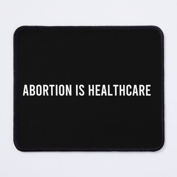 Item preview, Abortion is Healthcare designed and sold by coffeepolicy.