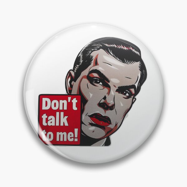 Item preview, Don't Talk to Me - Man designed and sold by RevivalPopShop.