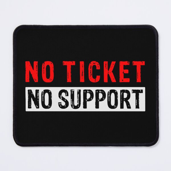 Item preview, No Ticket No Support IT Specialist IT Admin Administrator designed and sold by Tig3rE.