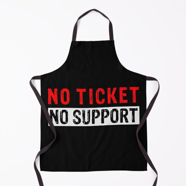 Item preview, No Ticket No Support IT Specialist IT Admin Administrator designed and sold by Tig3rE.