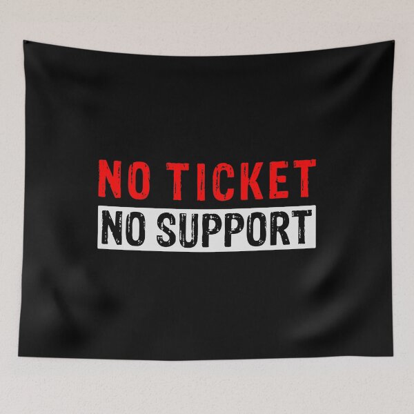 Item preview, No Ticket No Support IT Specialist IT Admin Administrator designed and sold by Tig3rE.