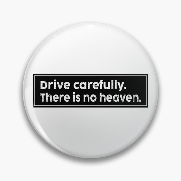 Item preview, Drive Carefully There is No Heaven Funny Bumper designed and sold by fanky-bumper.