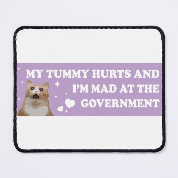 Item preview, My Tummy Hurts and I'm Mad at the Government Cat Bumper designed and sold by fanky-bumper.