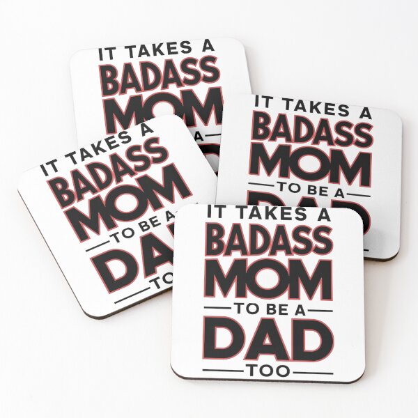 Item preview, It takes a badass mom to be a dad too designed and sold by HeadTurningArt.
