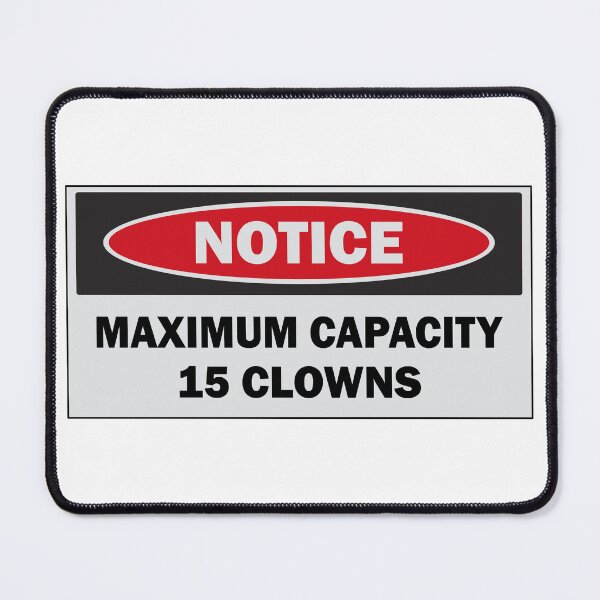 Item preview, Notice Maximum Capacity 15 Clowns Funny Bumper designed and sold by fanky-bumper.