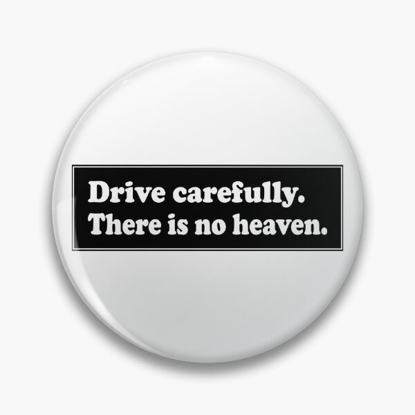 Item preview, Drive Carefully There is No Heaven Funny Bumper designed and sold by fanky-bumper.