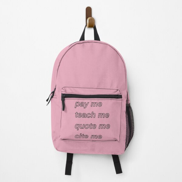 Item preview, Pay Me Teach Me Quote Me Cite Me designed and sold by Devon Spier.