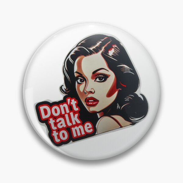 Item preview, Don't Talk to Me - Woman designed and sold by RevivalPopShop.
