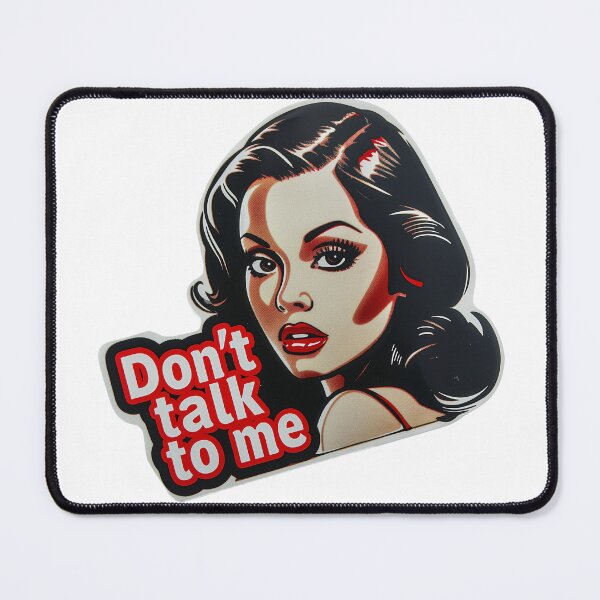 Item preview, Don't Talk to Me - Woman designed and sold by RevivalPopShop.
