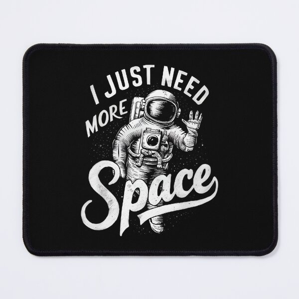Item preview, Just Need More Space designed and sold by Patricks-Art.