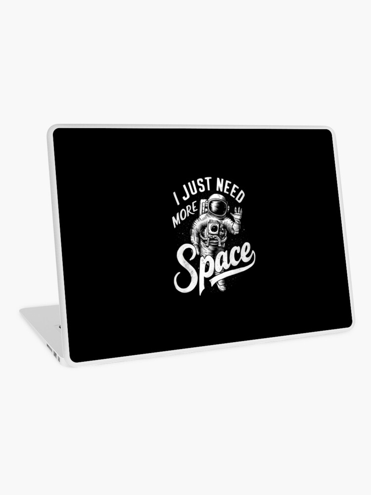 Thumbnail 1 of 2, Laptop Skin, Just Need More Space designed and sold by Patricks-Art.