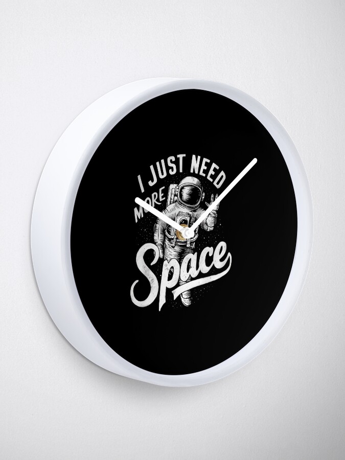 Thumbnail 1 of 4, Clock, Just Need More Space designed and sold by Patricks-Art.