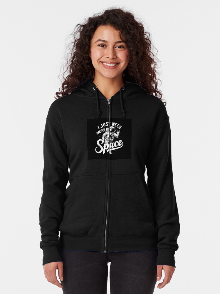 Thumbnail 2 of 5, Zipped Hoodie, Just Need More Space designed and sold by Patricks-Art.