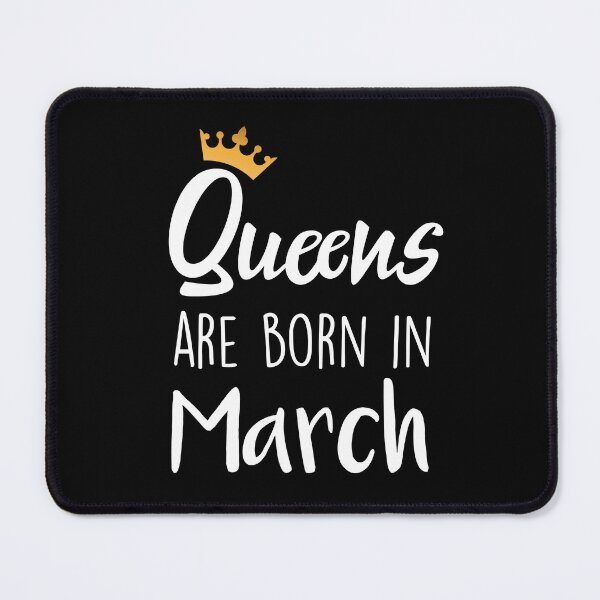 Item preview, Queens are born in March cool birthday for mothers sisters girls womens designed and sold by BHMARTS.