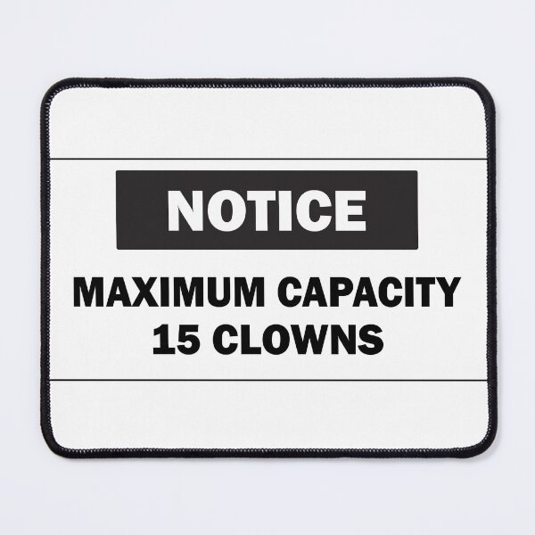Item preview, Notice Maximum Capacity 15 Clowns Funny Bumper designed and sold by fanky-bumper.