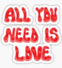 All You Need is Love Sticker