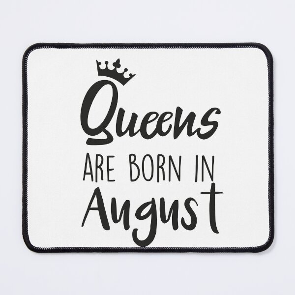 Item preview, Queens are born in August cool birthday for mothers sisters girls womens designed and sold by BHMARTS.