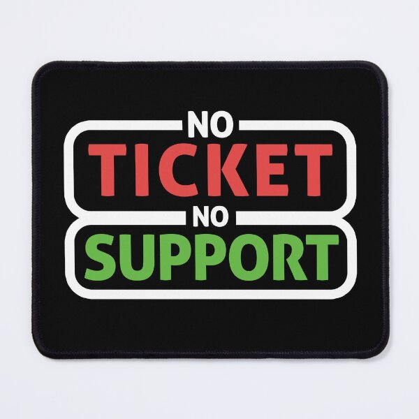 Item preview, No Ticket No Support IT Specialist IT Admin Administrator designed and sold by Tig3rE.