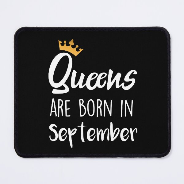 Item preview, Queens are born in September cool birthday for mothers sisters girls womens designed and sold by BHMARTS.