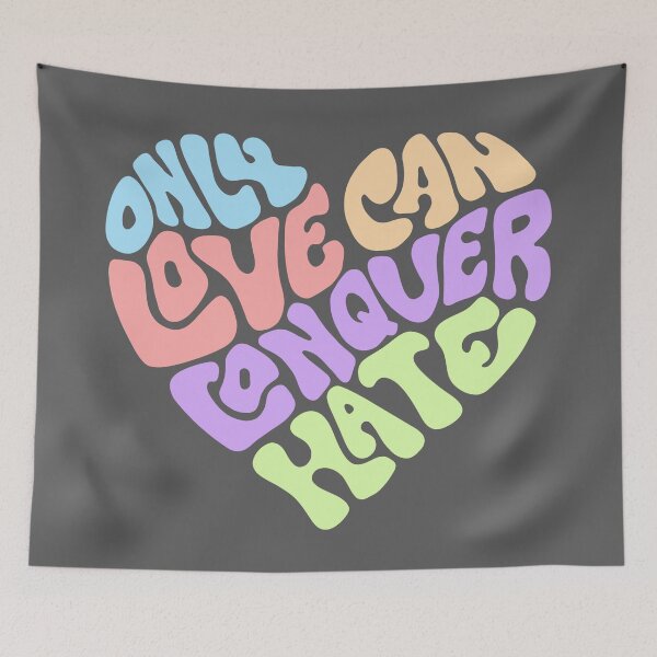 Item preview, Only Love Can Conquer Hate Word Art designed and sold by Unhinged Heather.