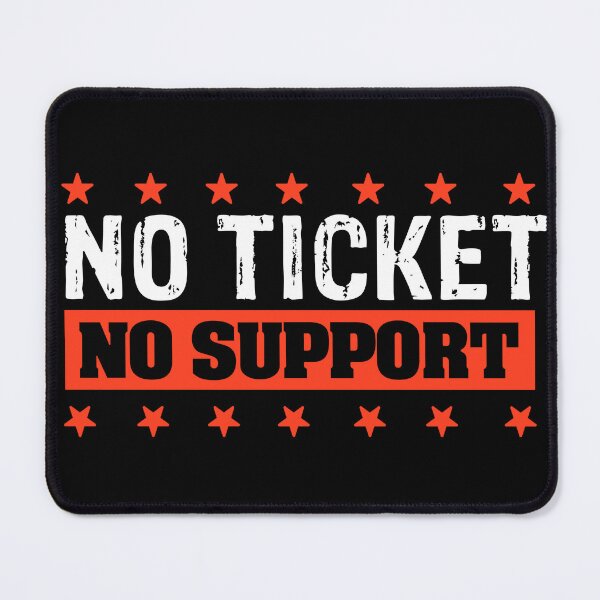 Item preview, No Ticket No Support IT Specialist IT Admin Administrator designed and sold by Tig3rE.