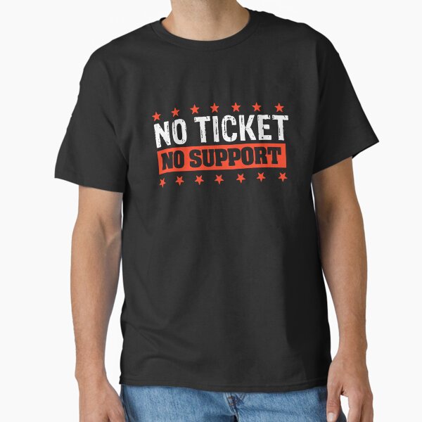 Item preview, No Ticket No Support IT Specialist IT Admin Administrator designed and sold by Tig3rE.