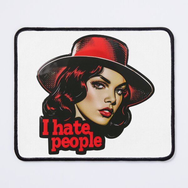 Item preview, Noir Attitude: I Hate People - Woman designed and sold by RevivalPopShop.