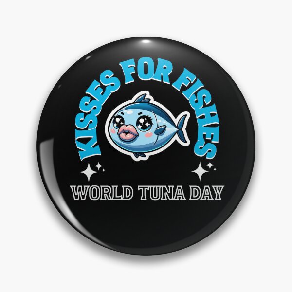 Item preview, World Tuna Day - Kisses For Fishes designed and sold by WanderWildlyCo.