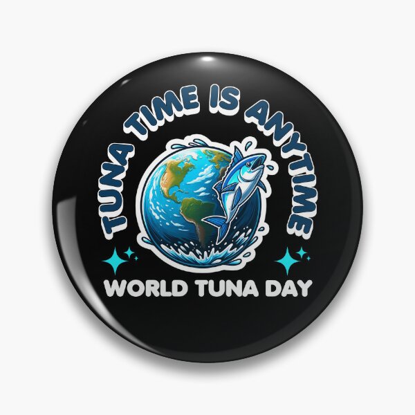 Item preview, World Tuna Day - Tuna Time Is Anytime designed and sold by WanderWildlyCo.