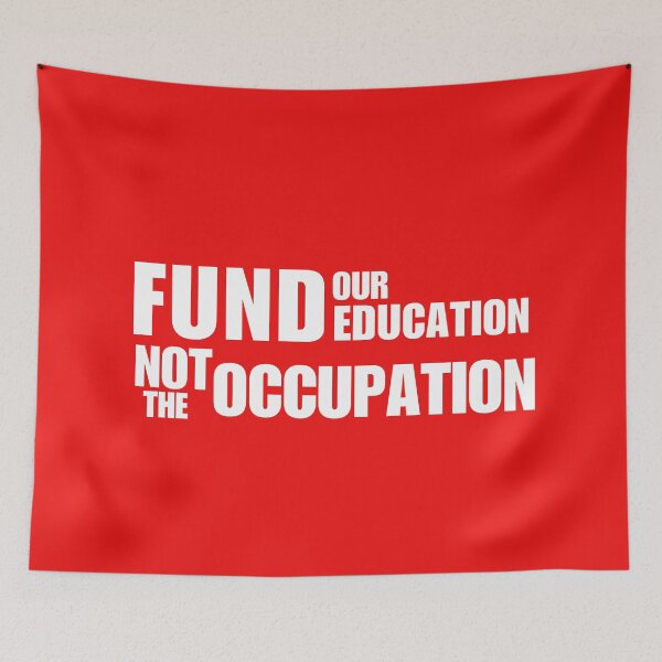 Item preview, Fund Our Education Not The Occupation designed and sold by ANNINOART ⭐⭐⭐⭐⭐.