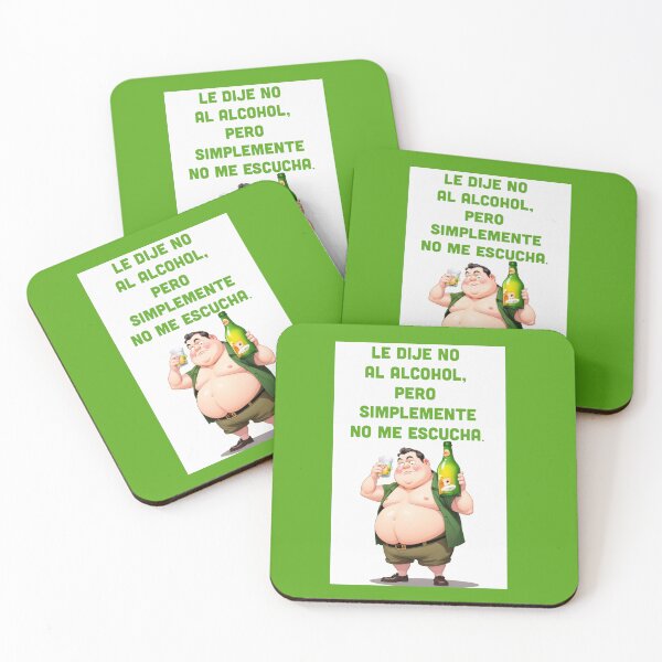 Item preview,  "I Say No to Alcohol, But It Just Doesn't Listen" funny spanish quotes designed and sold by La Loca.