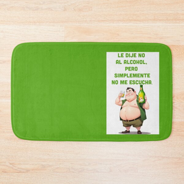 Item preview,  "I Say No to Alcohol, But It Just Doesn't Listen" funny spanish quotes designed and sold by La Loca.
