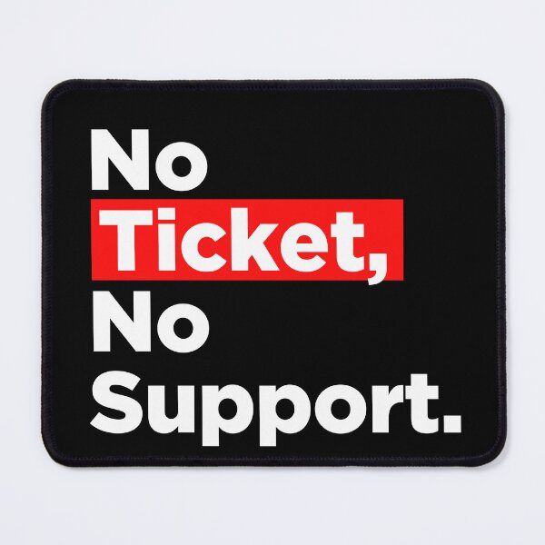 Item preview, No Ticket No Support IT Specialist IT Admin Administrator designed and sold by Tig3rE.