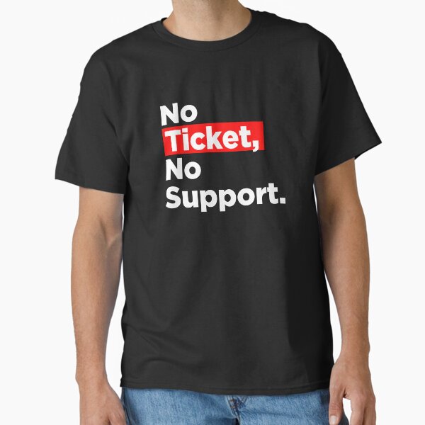 Item preview, No Ticket No Support IT Specialist IT Admin Administrator designed and sold by Tig3rE.
