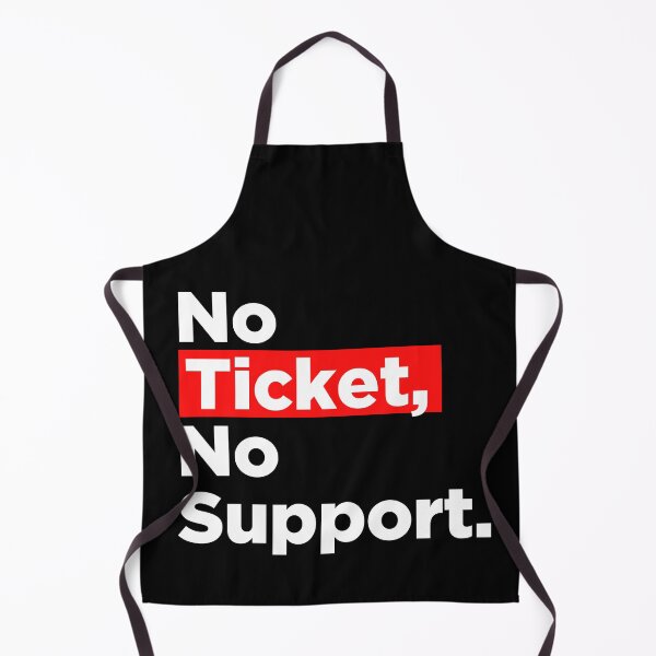 Item preview, No Ticket No Support IT Specialist IT Admin Administrator designed and sold by Tig3rE.