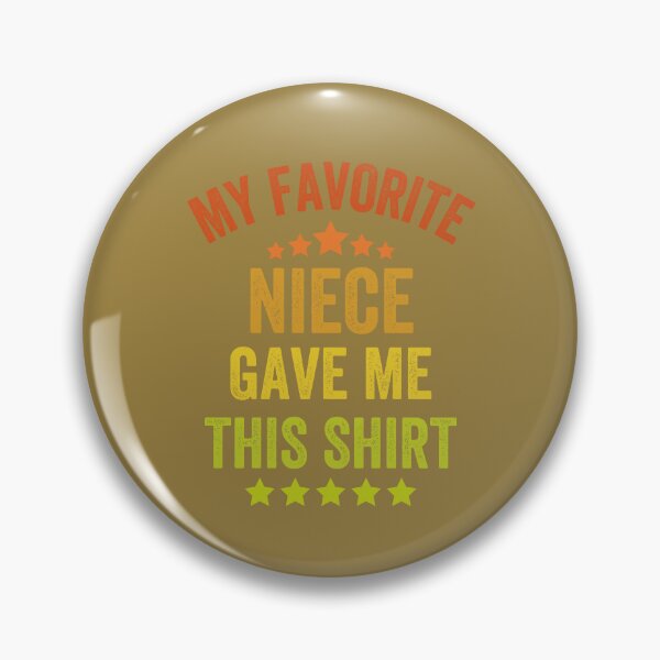 Item preview, My Favorite Niece Gave Me This Shirt, Vintage Style designed and sold by artprintschabab.