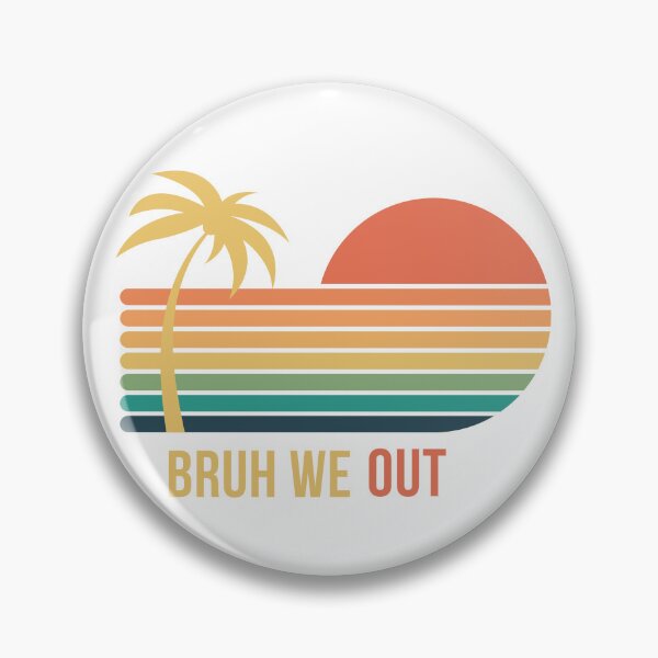 Item preview, Bruh We Out designed and sold by Enamy-DaD.