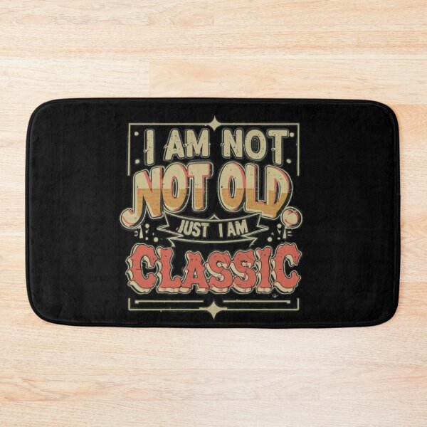 Item preview, I am not old just I am classic  designed and sold by Coollzone.