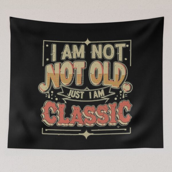 Item preview, I am not old just I am classic  designed and sold by Coollzone.