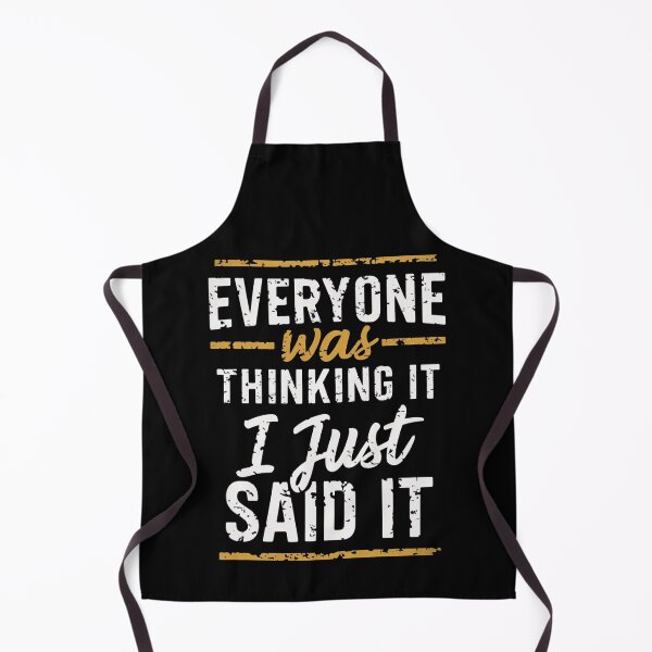 Item preview, Everyone Was Thinking It I Just Said It designed and sold by Krieghorn.